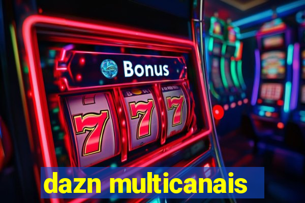 dazn multicanais